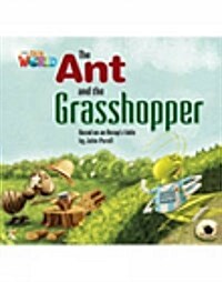 OUR WORLD Reader 2.3: The Ant And The Grasshopper