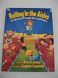 Rolling in the Aisles : A Collection of Laugh-out-loud Poems (Hardcover)