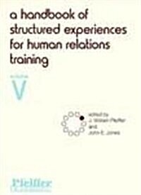 A Handbook of Structured Experiences for Human Relations Training, Volume 5 (Paperback)