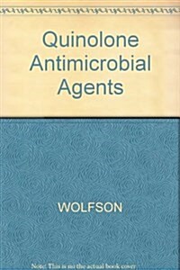 Quinolone Antimicrobial Agents (Hardcover)