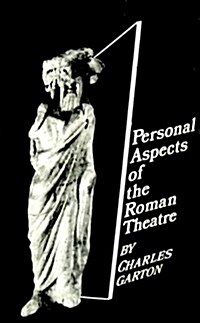 Personal Aspects of Roman Theatre (Hardcover)