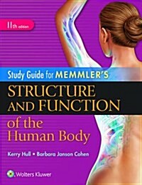Study Guide for Memmlers Structure and Function of the Human Body (Paperback, 11)