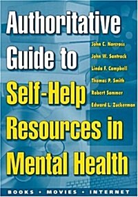 An Authoritative Guide to Self-help Resources in Mental Health (Paperback)