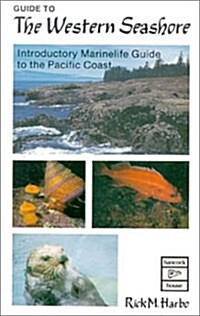 Guide to the Western Seashore: Introductory Marinelife Guide to the Pacific Coast (Paperback)