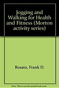 Jogging and Walking for Health and Fitness (Paperback)