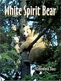 White Spirit Bear (Hardcover)