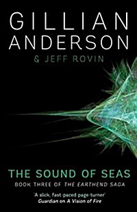 The Sound of Seas : Book 3 of the Earthend Saga (Paperback)