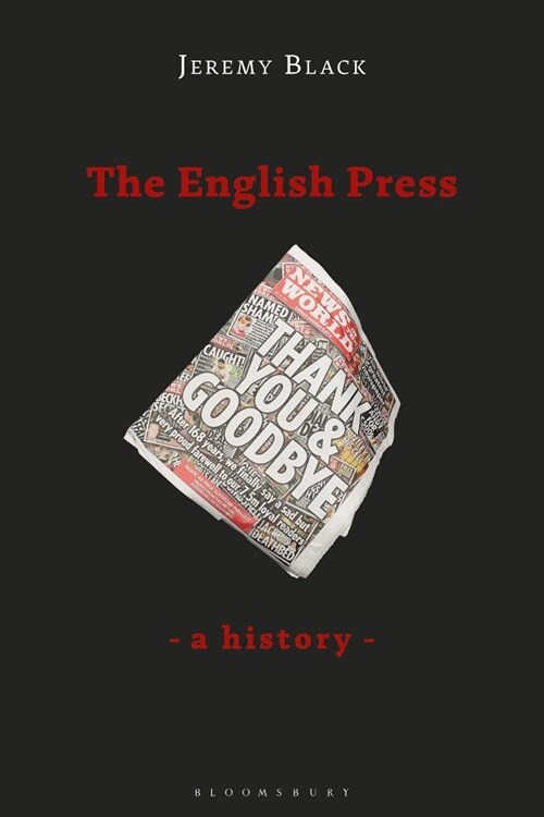 The English Press : A History (Hardcover)
