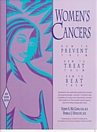 Womens Cancers: How to Prevent Them, How to Treat Them, How to Beat Them (Paperback, 2)