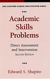 Academic Skills Problems : Direct Assessment and Intervention (Hardcover, 2 Rev ed)