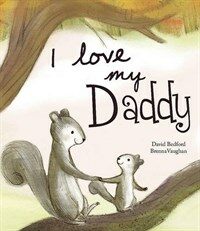 I Love My Daddy - Picture Story Book (Paperback)