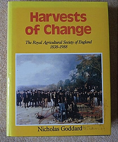 Harvests of Change : History of the Royal Agricultural Society of England (Hardcover)