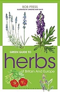 Green Guide to Herbs of Britain and Europe (Paperback)