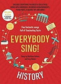 Everybody Sing! History : Five Fantastic Songs Full of Fascinating Facts (Package)