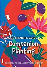 Jackie Frenchs Guide to Companion Planting (Paperback, UK)