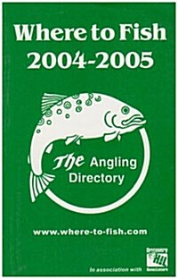 WHERE TO FISH 2004-2005 (Paperback)