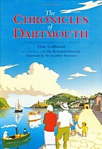 The Chronicles of Dartmouth : An Historical Yearly Log 1854-1954 (Hardcover)