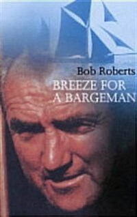 Breeze for a Bargeman (Paperback, 3 Rev ed)