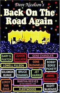 Back on the Road Again : 14 Hitmakers of the Fifties and Sixties Tell Their Own Amazing Stories (Paperback)