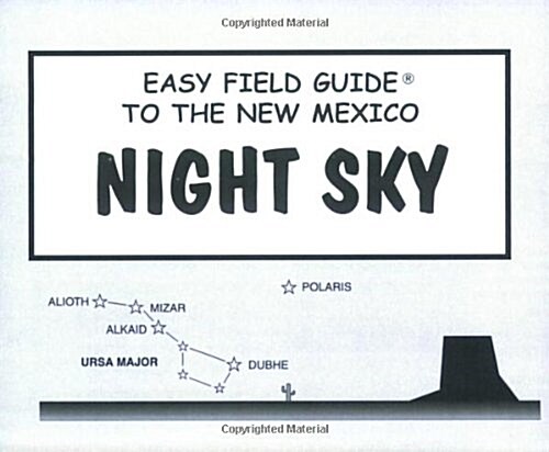 Easy Field Guide to the New Mexico Night Sky (Uk) (Paperback, UK)