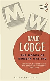 The Modes of Modern Writing : Metaphor, Metonymy, and the Typology of Modern Literature (Paperback)