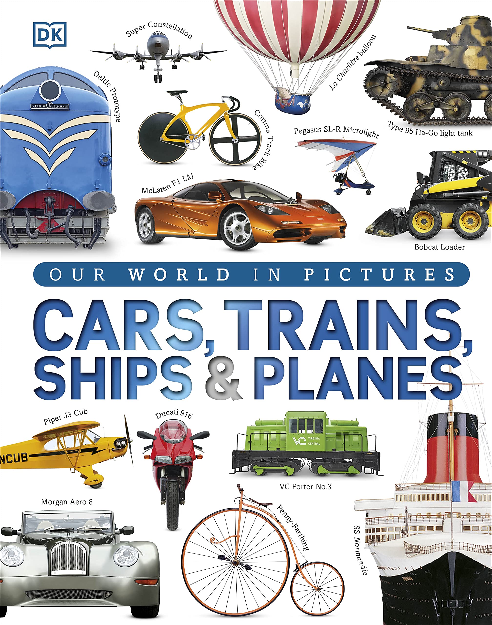 Our World in Pictures: Cars, Trains, Ships and Planes (Hardcover)