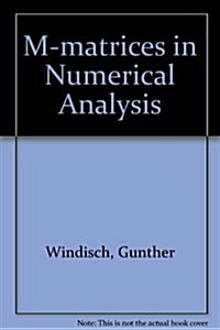 M-matrices in Numerical Analysis (Hardcover)