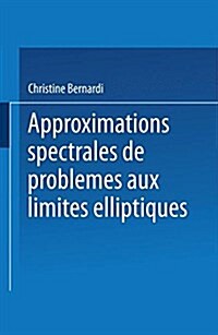Approximations Spectrales de Probl?es Aux Limites Elliptiques (Paperback, Softcover Repri)