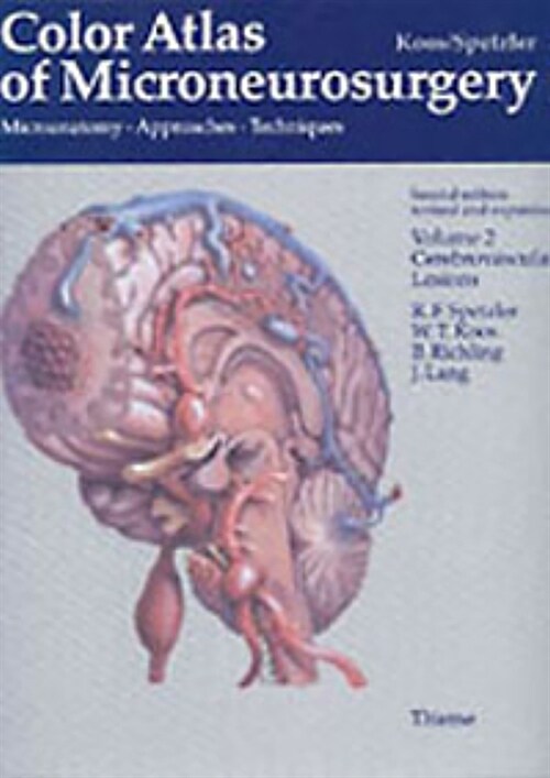 Color Atlas of Microneurosurgery: Volume 2 - Cerebrovascular Lesions: Microanatomy - Approaches - Techniques (Hardcover, 2, Second Edition)