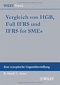 Vergleich von HGB, Full IFRS und IFRS for SMEs : Eine Synoptische Gegenuberstellung (Hardcover)