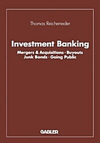 Investment Banking: Mergers & Acquisitions . Buyouts Junk Bonds . Going Public (Hardcover, 1992)