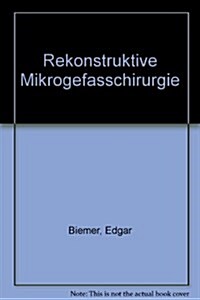 Rekonstruktive Mikrogefasschirurgie (Hardcover)