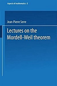 Lectures on the Mordell-Weil Theorem (Paperback, 1989)