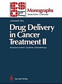 Drug Delivery in Cancer Treatment II: Symptom Control, Cytokines, Chemotherapy (Hardcover)