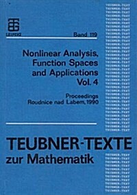 Nonlinear Analysis, Function Spaces and Applications Vol. 4: Proceedings of the Spring School Held in Roudnice Nad Labem 1990 (Hardcover, 1991)