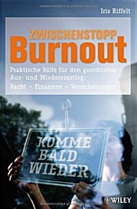 Zwischenstopp Burnout : Praktische Hilfe fur den Geordneten aus und Wiedereinstieg: Rechte, Finanzen, Versicherungen (Paperback)