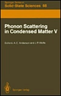 Phonon Scattering in Condensed Matter V: Proceedings of the Fifth Internationalconference Urbana, Illinois, June 2-6, 1986 (Hardcover)