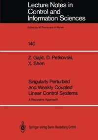 Singularly perturbed and weakly coupled linear control systems : a recursive approach