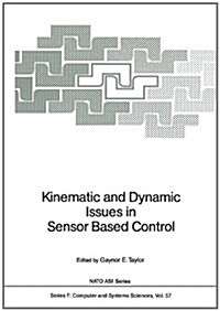 Kinematic and Dynamic Issues in Sensor Based Control (Hardcover)
