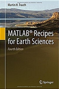 MATLAB(R) Recipes for Earth Sciences (Hardcover, 4, 2015)