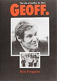 Geoff : Life of Geoffrey M. Shaw (Paperback)