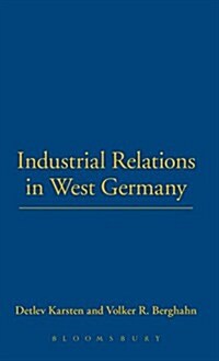 Industrial Relations in West Germany (Hardcover)