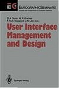 User Interface Management and Design: Proceedings of the Workshop on User Interface Management Systems and Environments. Lisbon, Portugal, June 4-6, 1 (Hardcover)