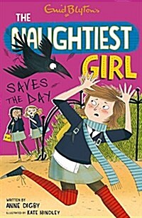 The Naughtiest Girl: Naughtiest Girl Saves The Day : Book 7 (Paperback)