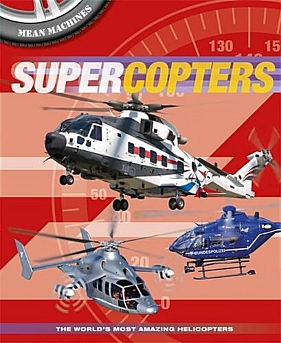 Mean Machines: Supercopters (Hardcover, Illustrated ed)