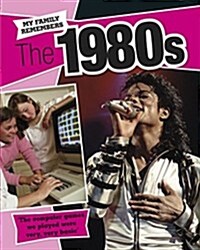 My Family Remembers The 1980s (Paperback, Illustrated ed)