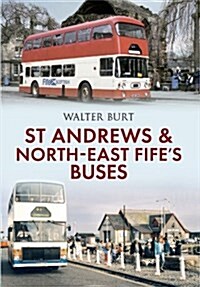 St Andrews and North-East Fifes Buses (Paperback)