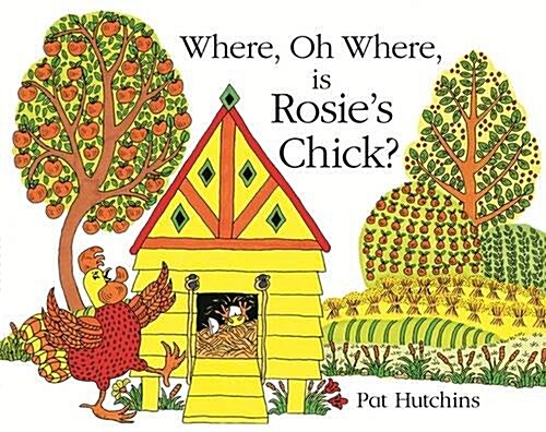 Where, Oh Where, is Rosies Chick? (Hardcover)