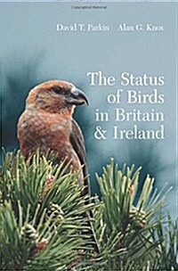 The Status of Birds in Britain and Ireland (Hardcover)