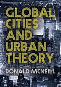 Global Cities and Urban Theory (Paperback)